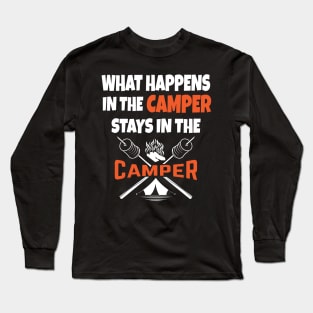 What happens in the camper stays in the camper Long Sleeve T-Shirt